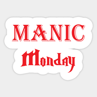 Manic Monday Sticker